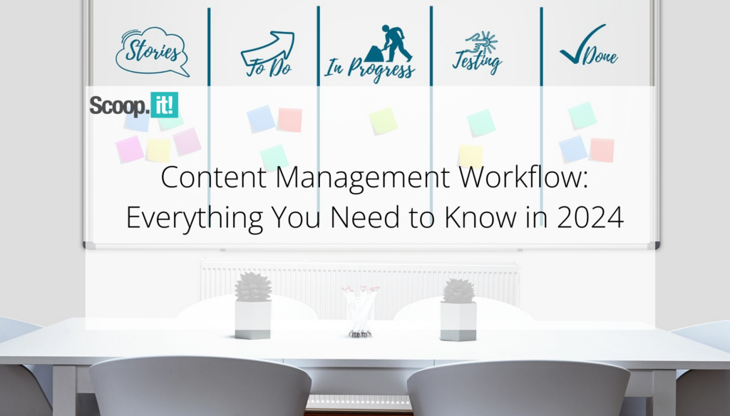 Content Management Workflow: A Comprehensive Guide for 2024