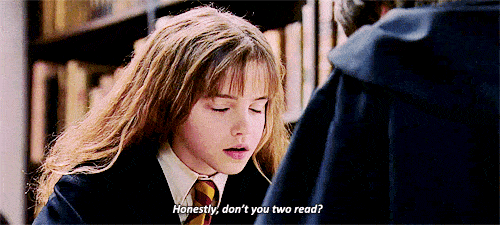 Hermione Granger saying "Honestly, don't you two read?"