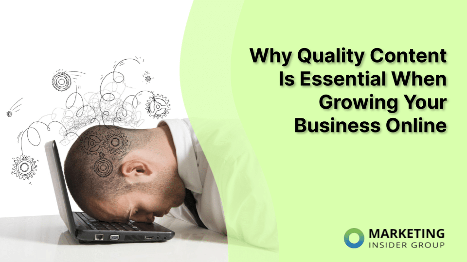 Why Quality Content Is Crucial for Business Growth Online