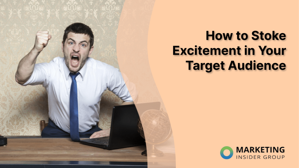 How to Excite Your Audience: A Guide to Impactful Messaging