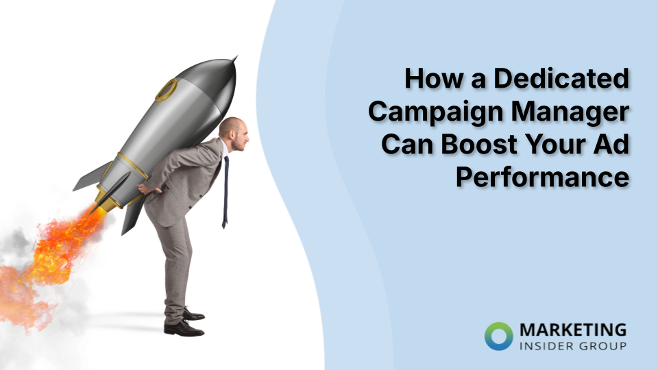 Maximizing Ad Performance with a Dedicated Campaign Manager