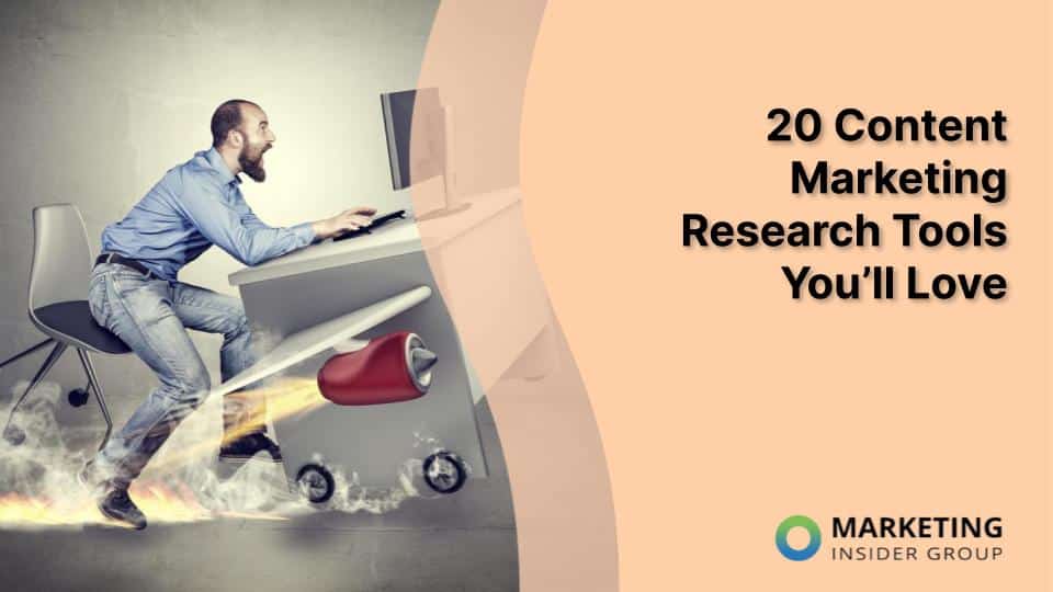 20 Content Marketing Research Tools You Can’t Overlook