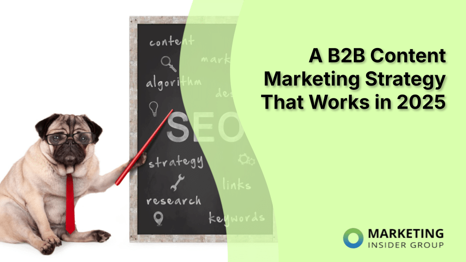 The Ultimate Guide to Building a Strong B2B Content Marketing Strategy