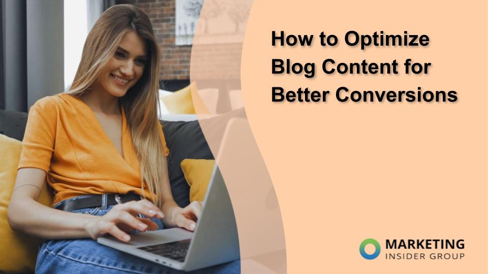 Optimizing Blog Content for Improved Conversions