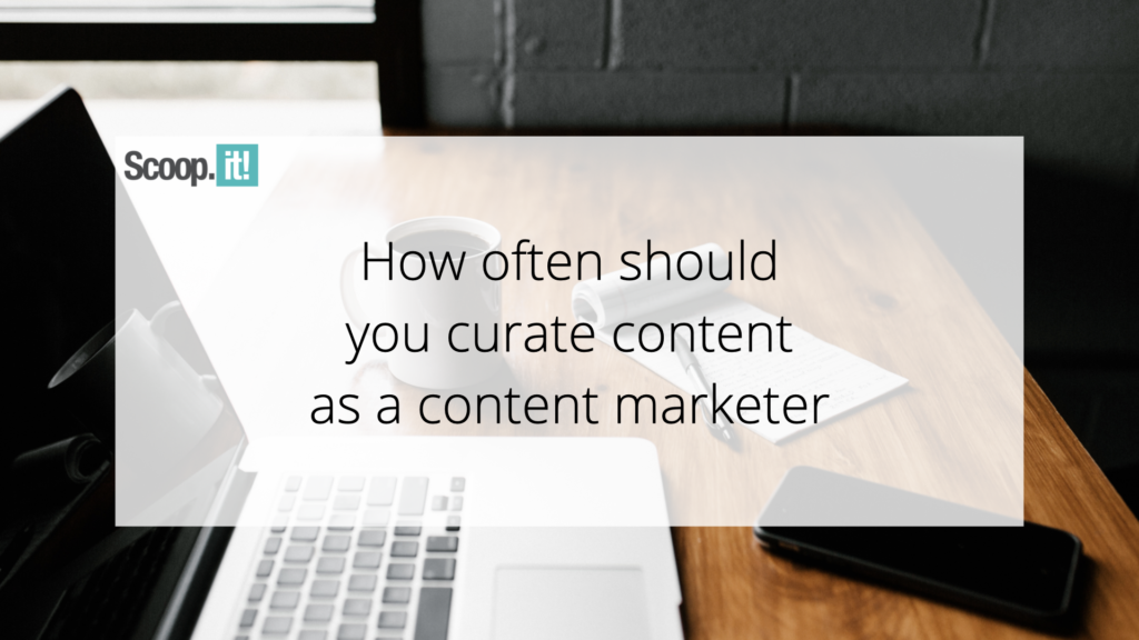 Mastering the Art of Content Curation: A Guide for Content Marketers