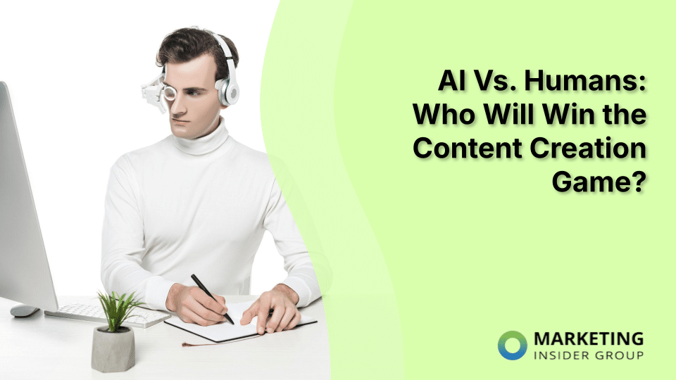 AI Vs. Humans: The Battle for Content Creation Dominance