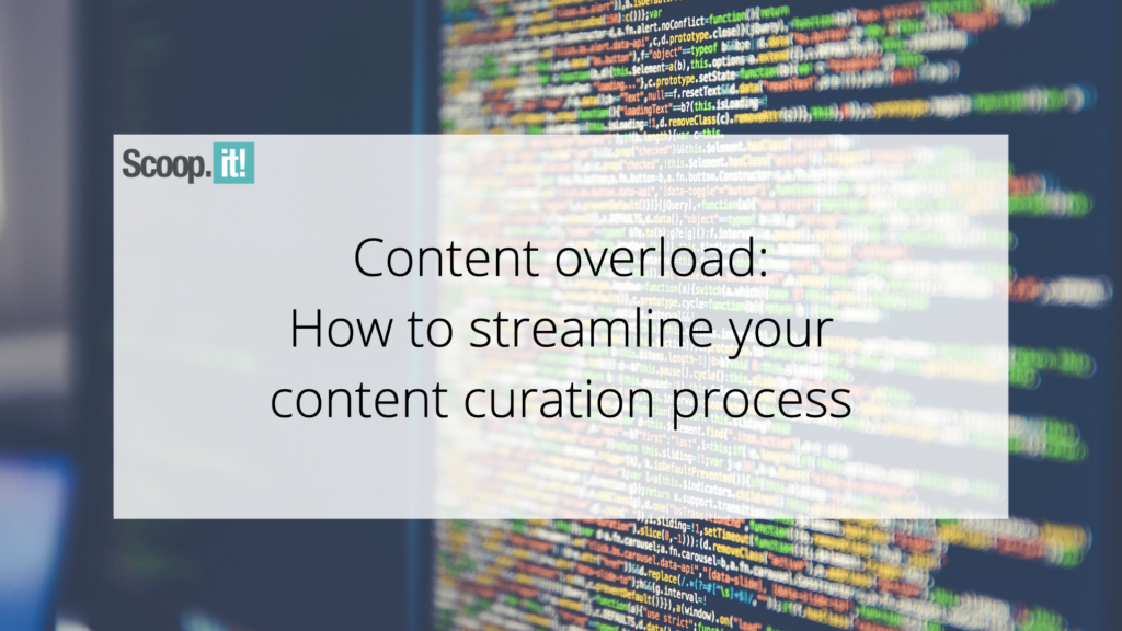 Streamlining Content Curation: Strategies and Tools for Efficient Information Management