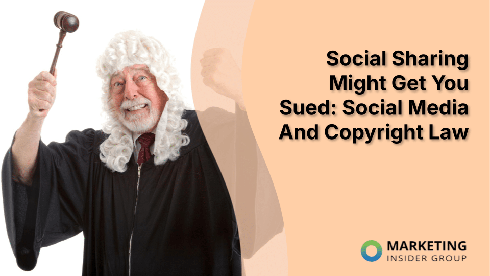 Understanding Copyright Law and Social Media: A Guide for Businesses