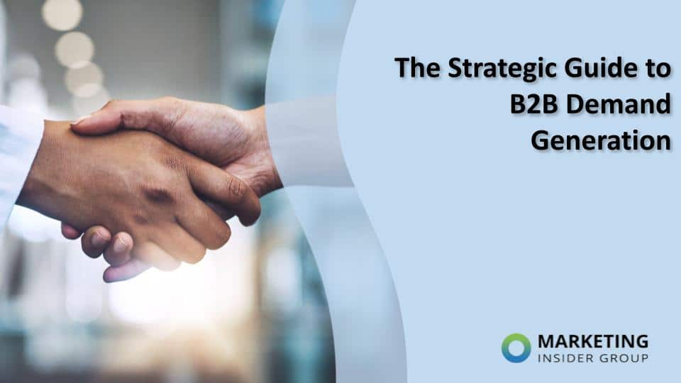 The Ultimate Guide to B2B Demand Generation Strategies