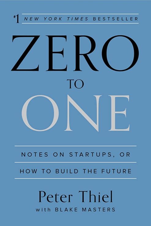 image of bookcover for Peter Thiel and Blake Masters’s Zero To One