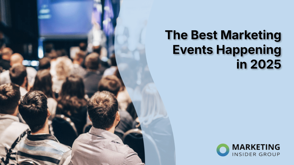 Best Marketing Events in 2025: A Comprehensive Guide