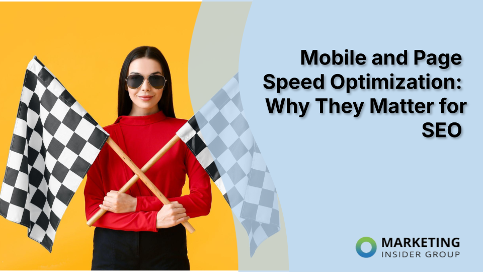 Mobile and Page Speed Optimization: Why They Matter for SEO