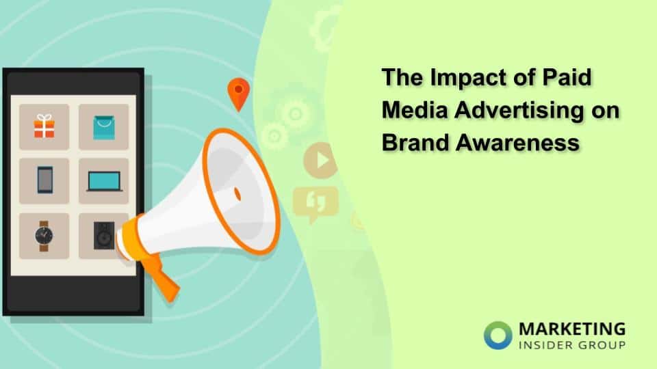 The Impact of Paid Media Advertising on Brand Awareness