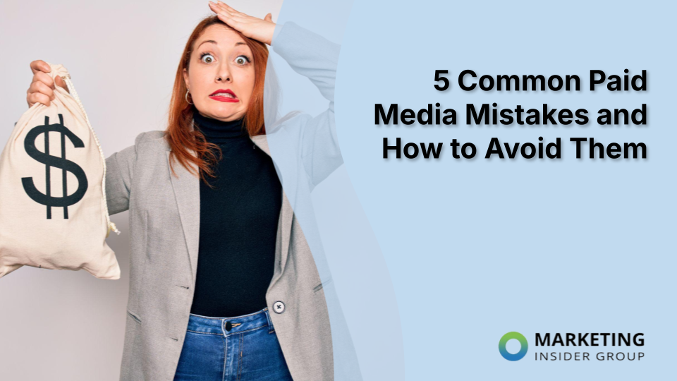 Common Paid Media Mistakes to Avoid for Successful Digital Marketing