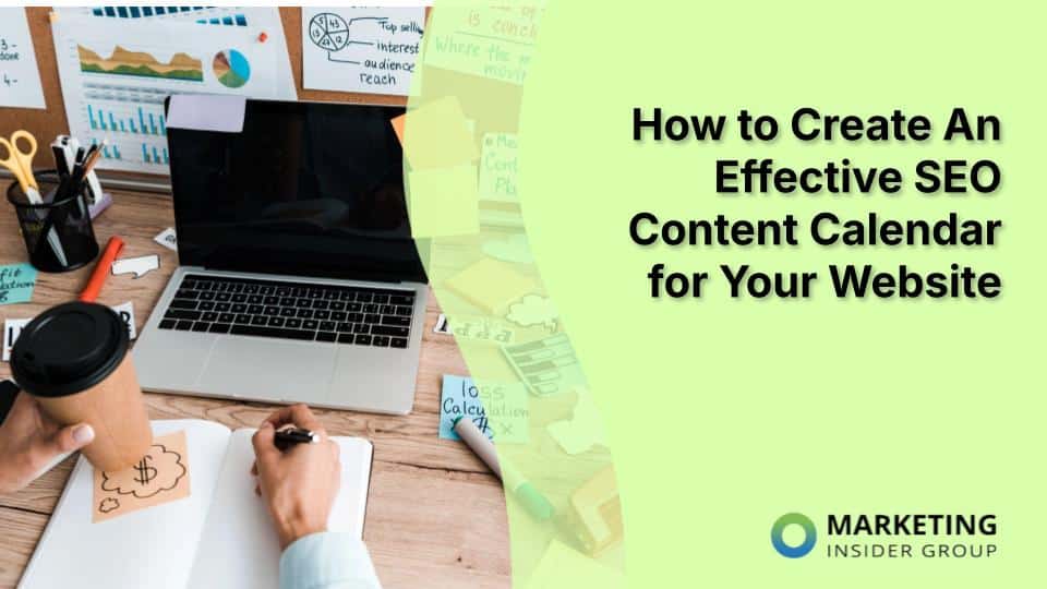 Creating an Effective SEO Content Calendar for Improved Website Rankings