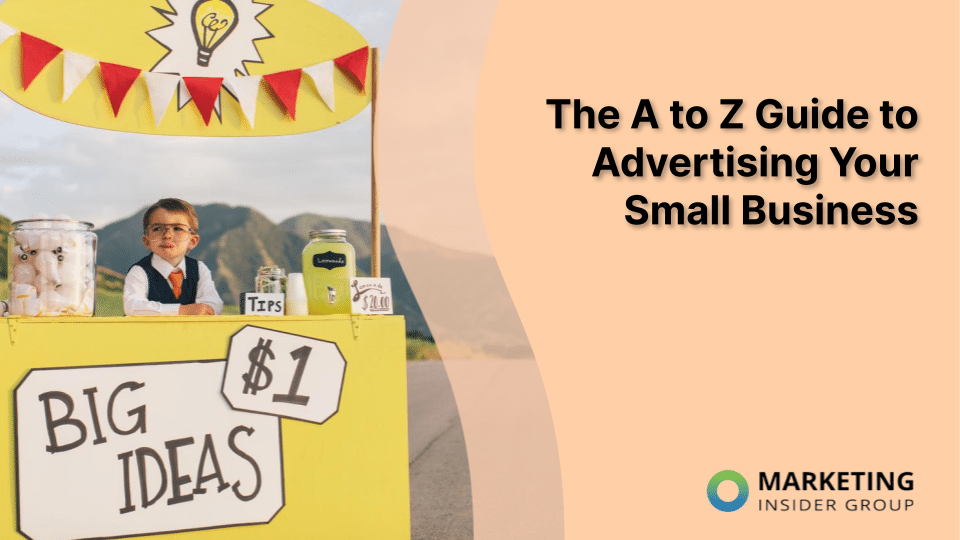 The Ultimate Guide to Advertising Your Small Business