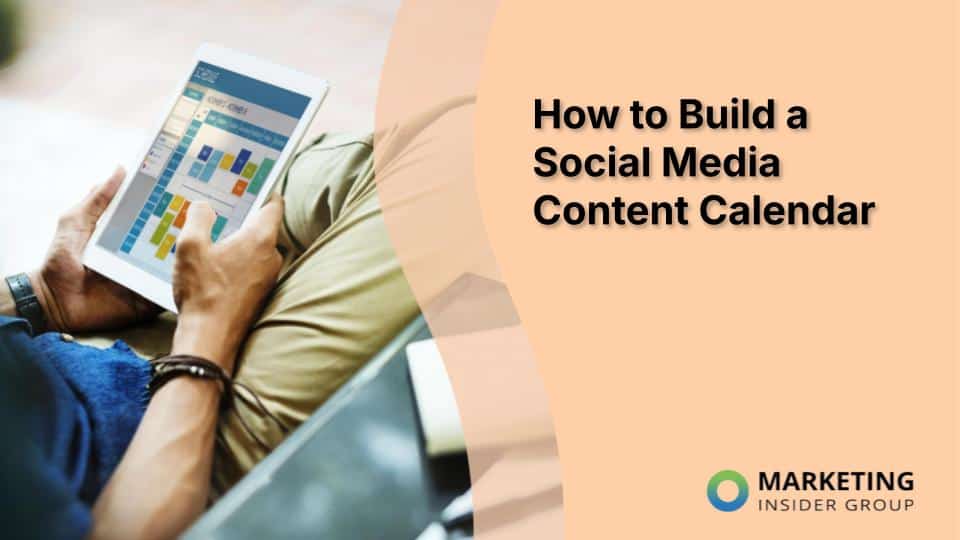 How to Develop an Effective Social Media Content Calendar