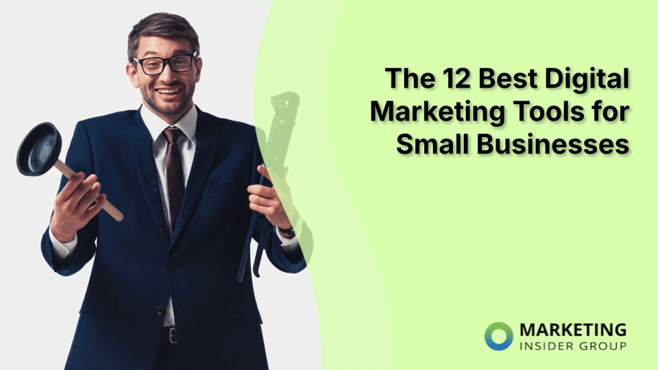 The Best Digital Marketing Tools for Small Businesses